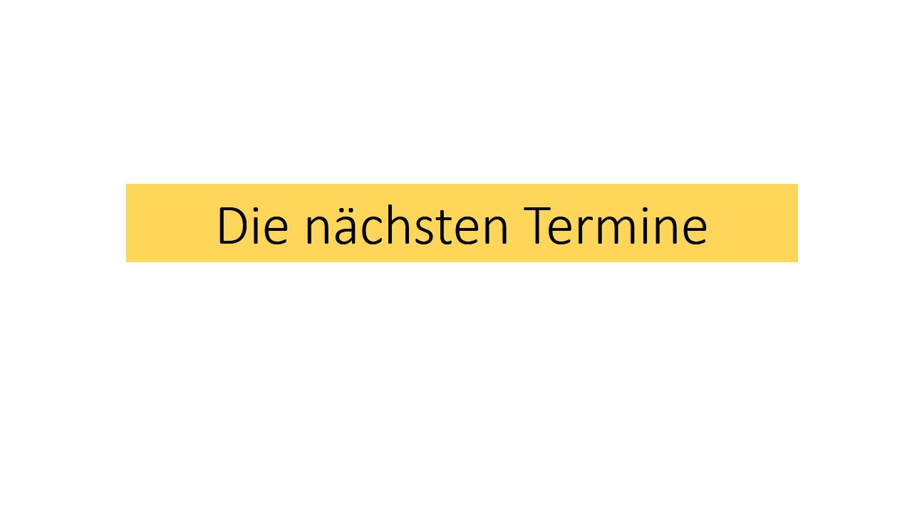 Die nächsten Termine
